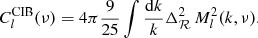 $$ \begin{aligned} C_l^{\mathrm{CIB} }(\nu ) = 4\pi \dfrac{9}{25} \int \dfrac{\mathrm{d}k}{k} \Delta _{\mathcal{R} }^2\, M_l^2(k,\nu ). \end{aligned} $$