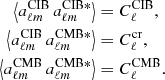 $$ \begin{aligned} \left\langle a_{\ell m}^{\mathrm{CIB} }\,a_{\ell m}^{\mathrm{CIB*} } \right\rangle&= C_\ell ^{\mathrm{CIB} },\nonumber \\ \left\langle a_{\ell m}^{\mathrm{CIB} }\,a_{\ell m}^{\mathrm{CMB*} } \right\rangle&= C_\ell ^{\mathrm{cr} }, \nonumber \\ \left\langle a_{\ell m}^{\mathrm{CMB} }\,a_{\ell m}^{\mathrm{CMB*} } \right\rangle&= C_{\ell }^{\mathrm{CMB} }. \end{aligned} $$