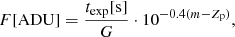 $$ \begin{aligned} F[\mathrm{ADU} ] = \frac{t_\mathrm{exp} [\mathrm{s} ]}{G} \cdot 10^{-0.4 (m - Z_{\mathrm{p} })}, \end{aligned} $$