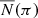 $ \overline{N}(\pi ) $