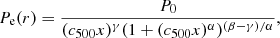 $$ \begin{aligned} P_{\rm e}(r)=\frac{P_0}{(c_{500}x)^{\gamma }(1+(c_{500}x)^{\alpha })^{(\beta -\gamma )/\alpha }}, \end{aligned} $$