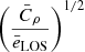 $ \left( \frac{\bar{C}_{\rho}}{\bar{e}_{\mathrm{LOS}}} \right)^{1/2} $