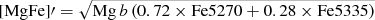 $ [\mathrm{MgFe}]\prime=\sqrt{\mathrm{Mg}\,b\,(0.72\times \mathrm{Fe5270} + 0.28\times\mathrm{Fe5335})} $