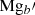 $ \mathrm{Mg}{_{b}\prime} $