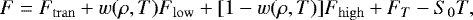 \begin{equation*} F =F_{\mathrm{tran}}&#x002B;w(\rho,T) F_{\mathrm{low}} &#x002B;[1-w(\rho,T)] F_{\mathrm{high}} &#x002B;F_T-S_0T,\end{equation*}
