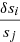 $ \frac{\delta s_{i}}{s_{j}} $