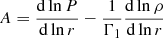 $ A=\frac{\mathrm{d} \ln P}{\mathrm{d} \ln r}-\frac{1}{\Gamma_{1}}\frac{\mathrm{d} \ln \rho}{\mathrm{d} \ln r} $