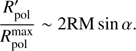 $$ \begin{aligned} \frac{R^{\prime }_{\rm pol}}{R^\mathrm{max}_{\rm pol}} \sim 2 \mathrm{RM} \,\mathrm{{sin}}\,{\alpha }. \end{aligned} $$