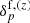 $ {\delta}_{p}^{\mathrm{f},(z)} $