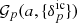$ {\cal{G}}_{p} (a, \{ {\delta}_{p}^{\mathrm{ic}} \} ) $