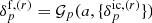 $ \delta^{\mathrm{f},(r)}_{p} = {\cal{G}}_{p} (a,\{{\delta}_{p}^{\mathrm{ic},(r)} \}) $