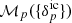 $ {\cal{M}}_{p} ( \{ {\delta}_{p}^{\mathrm{ic}} \}) $