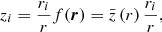 $$ \begin{aligned} z_{i} = \frac{r_{i}}{r} f({\boldsymbol{r}}) = \bar{z}\left(r\right) \frac{r_{i}}{r}, \end{aligned} $$