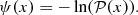 $$ \begin{aligned} \psi (x) = - \ln (\mathcal{P} (x)). \end{aligned} $$