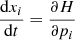 $$ \begin{aligned} \frac{\mathrm{d} x_{i}}{\mathrm{d} t}&= \frac{\partial H}{\partial p_{i}} \end{aligned} $$