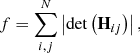 $$ \begin{aligned} f = \sum _{i,j}^N \left|\det {\left(\mathbf H _{ij}\right)}\right|, \end{aligned} $$