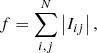 $$ \begin{aligned} f = \sum _{i,j}^N \left|I_{ij}\right|, \end{aligned} $$