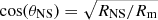 $ \cos(\theta_{\mathrm{NS}})=\sqrt{R_{\mathrm{NS}}/R_{\mathrm{m}}} $