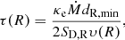 $$ \begin{aligned} \tau (R)=\frac{\kappa _{\rm e} \dot{M} d_{\rm R,min}}{2 S_{\rm D,R} \upsilon (R)}, \end{aligned} $$