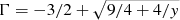 $ {\Gamma}=-3/2+\sqrt{9/4 + 4/y} $