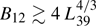 $ B_{12}\gtrsim 4\,L^{4/3}_{39} $