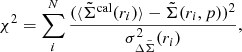 $$ \begin{aligned} \chi ^{2} = \sum ^{N}_{i} \dfrac{(\langle \tilde{\Sigma }^\mathrm{cal}(r_{i}) \rangle - \tilde{\Sigma }(r_{i},p))^{2}}{\sigma ^{2}_{\Delta \tilde{\Sigma }}(r_{i})}, \end{aligned} $$