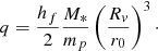 $$ \begin{aligned} q=\frac{h_{f}}{2}\frac{M_{*}}{m_{p}}\left(\frac{R_{ v}}{r_{0}}\right)^3\cdot \end{aligned} $$