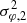 $ \sigma _{\varphi ,2}^2 $