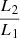 $ \frac{L_2}{L_1} $