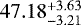 $47.18_{-3.21}^{&#x002B;3.63}$