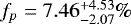 $f_p=7.46_{-2.07}^{&#x002B;4.53}\%$