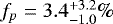 $f_p=3.4_{-1.0}^{&#x002B;3.2}\%$