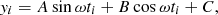 $$ \begin{aligned} y_i = A \sin \omega t_i + B \cos \omega t_i + C, \end{aligned} $$