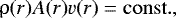\begin{equation*} \uprho(r)A(r)v(r) = \mathrm{const.},\end{equation*}