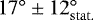 $17^{\circ}\pm 12^{\circ}_{\mathrm{stat.}}$