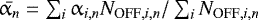 $\bar{\alpha_n} = \sum_i \alpha_{i,n} {N_{\textrm{OFF},i,n}} / \sum_i {N_{\textrm{OFF},i,n}}$