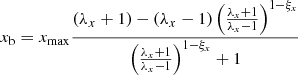 $$ \begin{aligned} x_{\rm b} = x_{\mathrm{max} } \frac{\left(\lambda _x+1\right) - \left(\lambda _x-1\right) \left(\frac{\lambda _x+1}{\lambda _x-1} \right)^{1-\xi _x} }{\left(\frac{\lambda _x+1}{\lambda _x-1} \right)^{1-\xi _x} +1 } \end{aligned} $$