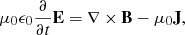 $$ \begin{aligned} \mu _0 \epsilon _0 \frac{\partial }{\partial t}\mathbf E = \nabla \times \mathbf B - \mu _0 \mathbf J , \end{aligned} $$