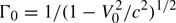 $ {\Gamma _0} = 1/{(1 - V_0^2/{c^2})^{1/2}} $