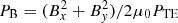 $ {P_{\rm{B}}} = (B_x^2 + B_y^2)/2{\mu _0}{P_{{\rm{TE}}}} $