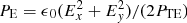 $ {P_{\rm{E}}} = \epsilon{_0}(E_x^2 + E_y^2)/(2{P_{{\rm{TE}}}}) $