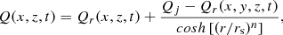 $$ \begin{aligned} Q(x, z, t) = Q_r (x, z, t) + \frac{Q_j - Q_r(x,{ y},z,t)}{cosh\left[(r/r_{\rm s})^n \right]}, \end{aligned} $$