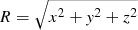 $ R=\sqrt{x^2+\mathit{y}^2+z^2} $