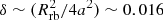 $ \delta \sim(R_{{\rm{rb}}}^2/4{a^2})\sim0.016 $