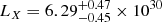 $ L_X=6.29^{+0.47}_{-0.45}\times10^{30} $