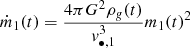 $$ \begin{aligned} \dot{m}_1 (t) = \frac{4\pi G^2 \rho _{ g}(t)}{{ v}_{\bullet ,1}^{3}} m_1(t)^2 \end{aligned} $$