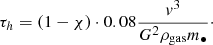 $$ \begin{aligned} \tau _h = (1-\chi )\cdot 0.08 \frac{{ v}^3}{G^2 \rho _{\rm gas} m_{\bullet }}\cdot \end{aligned} $$