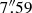$ 7{{\overset{\prime\prime}{.}}}59 $