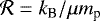 $\mathcal{R} = k_{\textrm{B}}/\mu m_{\textrm{p}}$