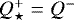 $Q_{\star}^&#x002B; = Q^-$